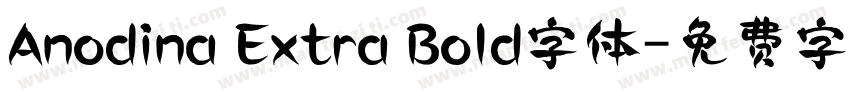Anodina Extra Bold字体字体转换